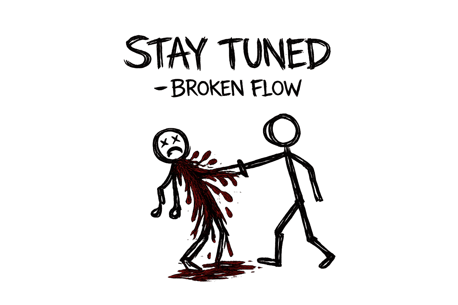 Stay tuned for our next drop - BROKEN FLOW